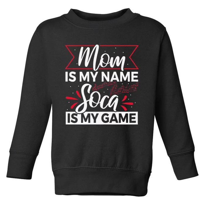 Carnival Soca Music Quote For A Soca Music Mom Toddler Sweatshirt