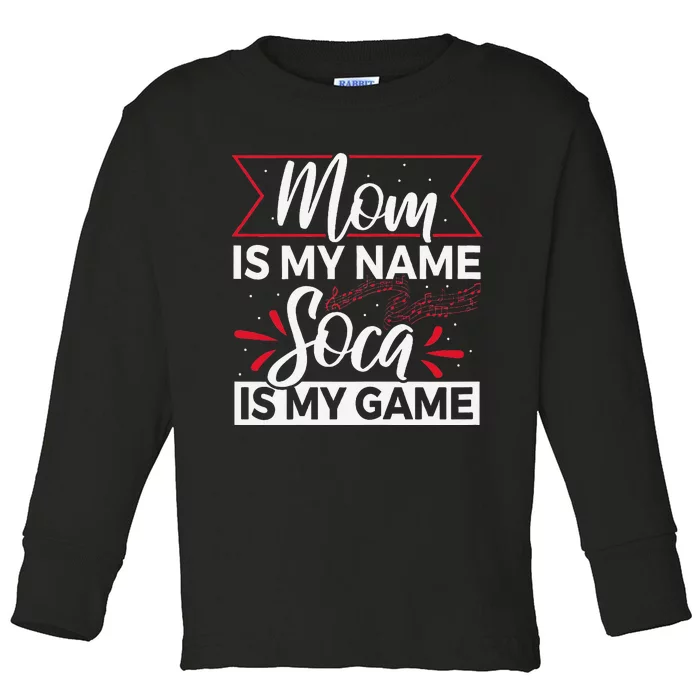 Carnival Soca Music Quote For A Soca Music Mom Toddler Long Sleeve Shirt