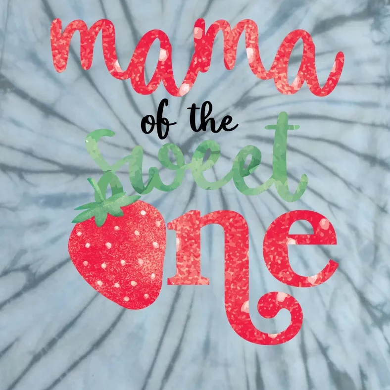 Cute Strawberry Mama Of The Sweet One Tie-Dye T-Shirt