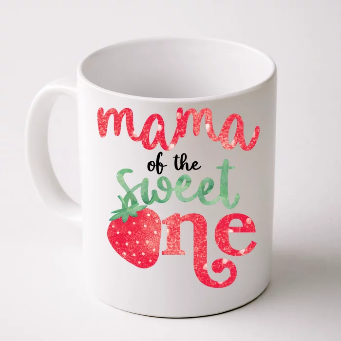 Cute Strawberry Mama Of The Sweet One Front & Back Coffee Mug