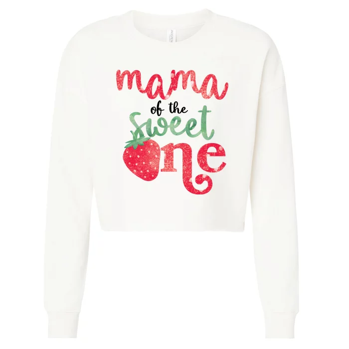 Cute Strawberry Mama Of The Sweet One Cropped Pullover Crew