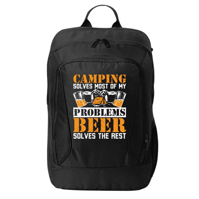 Camping Solves My Problems Beer Solves The Rest Camper Life Gift City Backpack