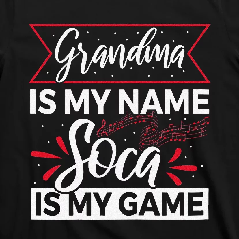 Carnival Soca Music Design For A Soca Music Grandma T-Shirt