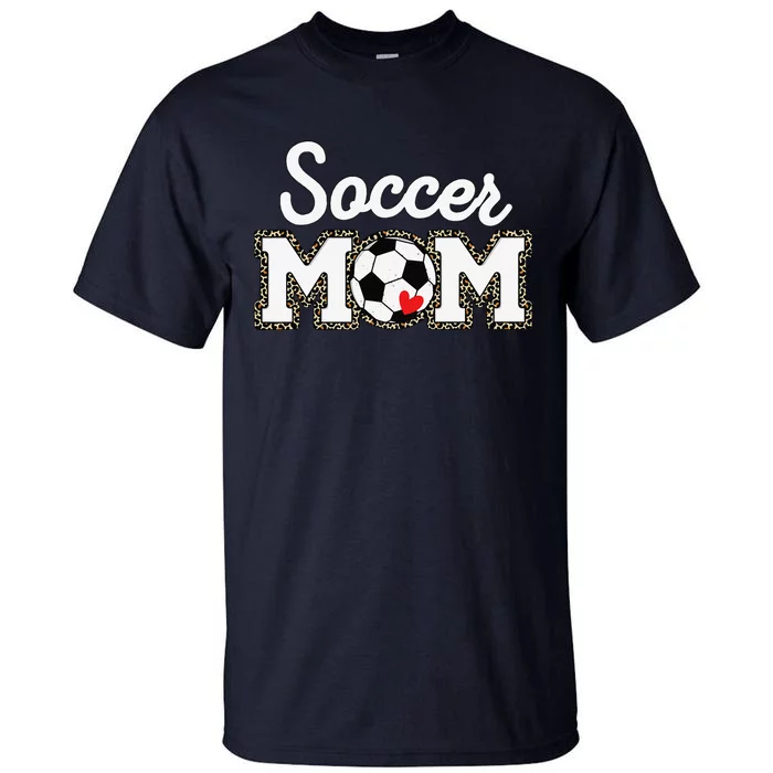 Cute Soccer Mom Leopard Print Mothers Day Tall T-Shirt