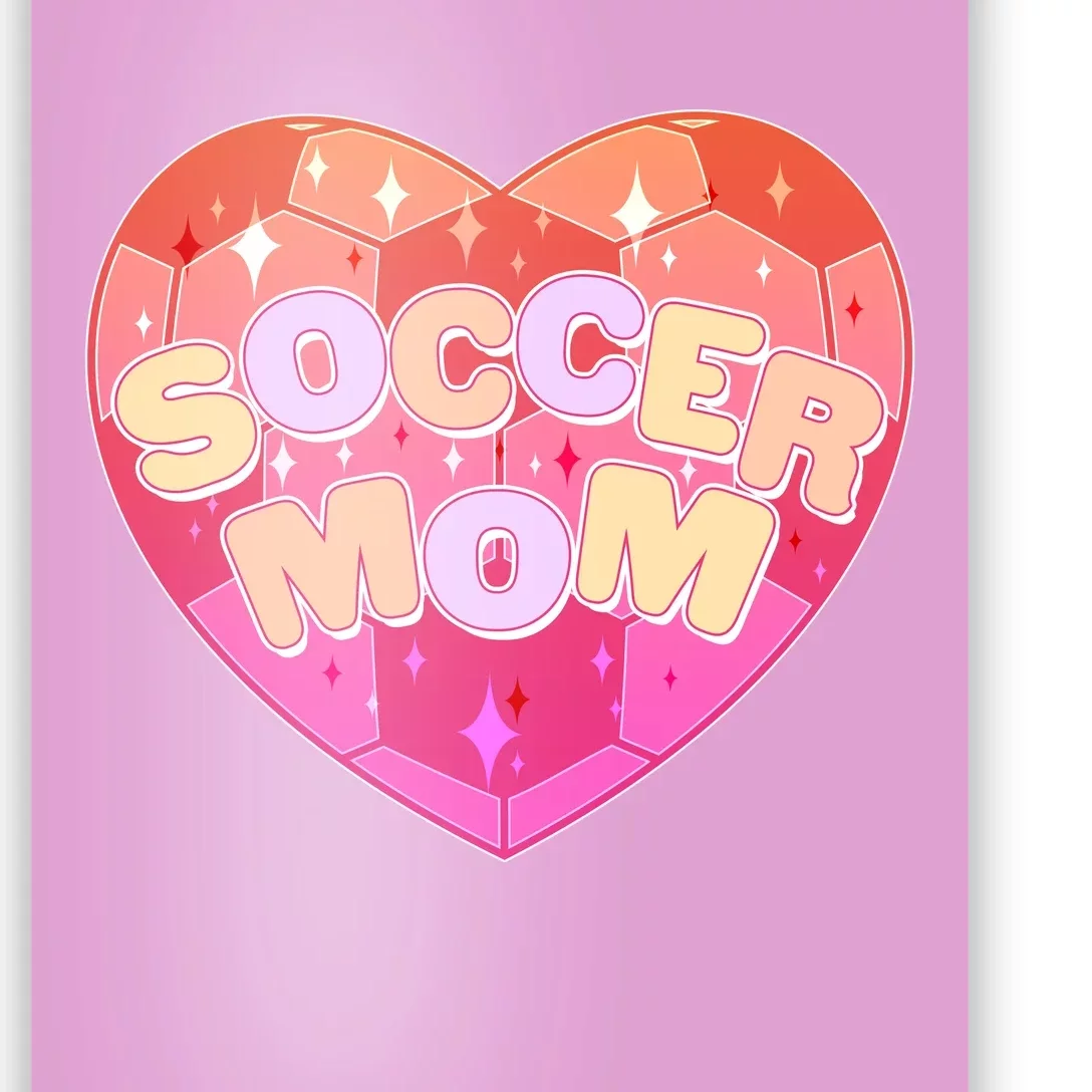 Cute Soccer Mom Soccer Ball Heart Poster