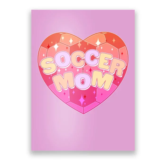 Cute Soccer Mom Soccer Ball Heart Poster