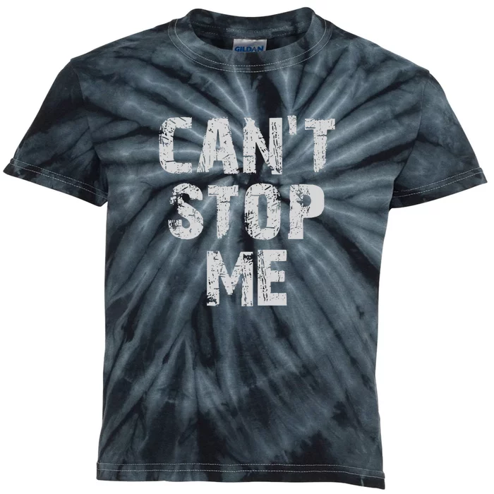 Cant Stop Me . Kids Tie-Dye T-Shirt