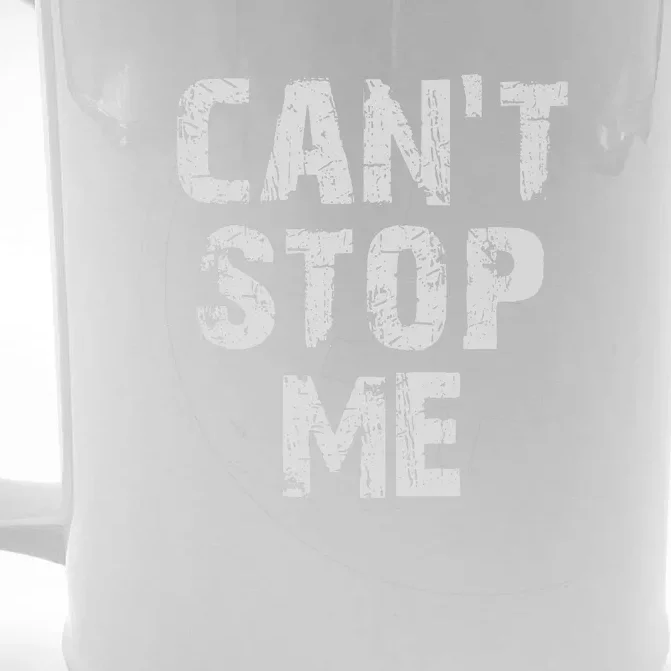 Cant Stop Me . Front & Back Beer Stein