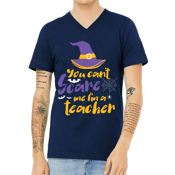 Cant Scare Me Im A Teacher Spooky Witch Halloween V-Neck T-Shirt