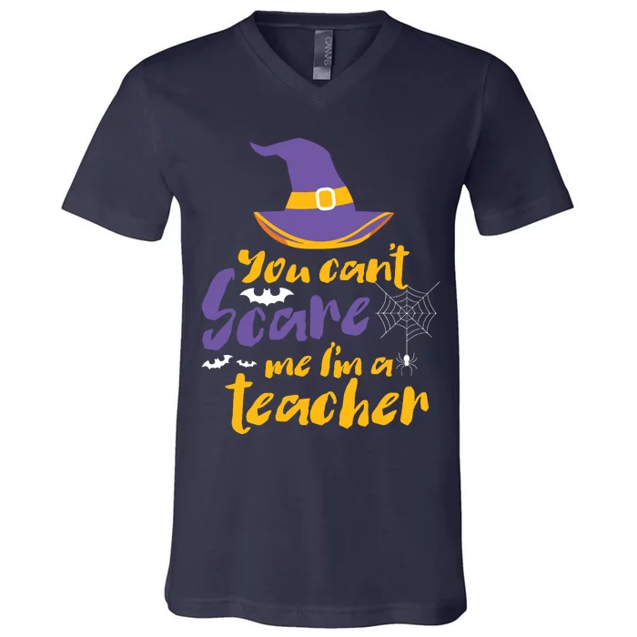 Cant Scare Me Im A Teacher Spooky Witch Halloween V-Neck T-Shirt