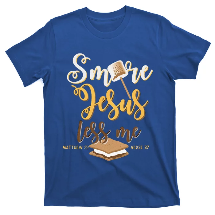 Christian Smore More Jesus Less Me Camping Chocolate Dessert T-Shirt