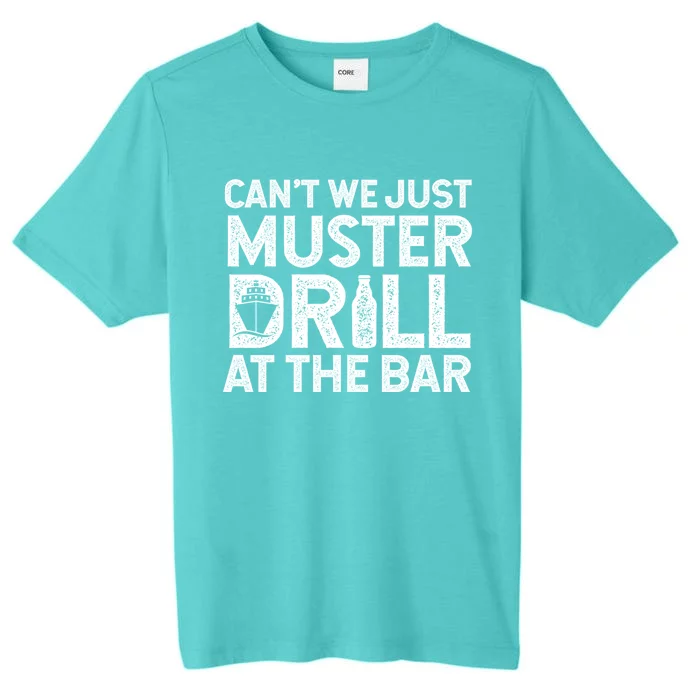 Cruise Ship Muster Drill Funny Drunk Cruise Great Gift ChromaSoft Performance T-Shirt