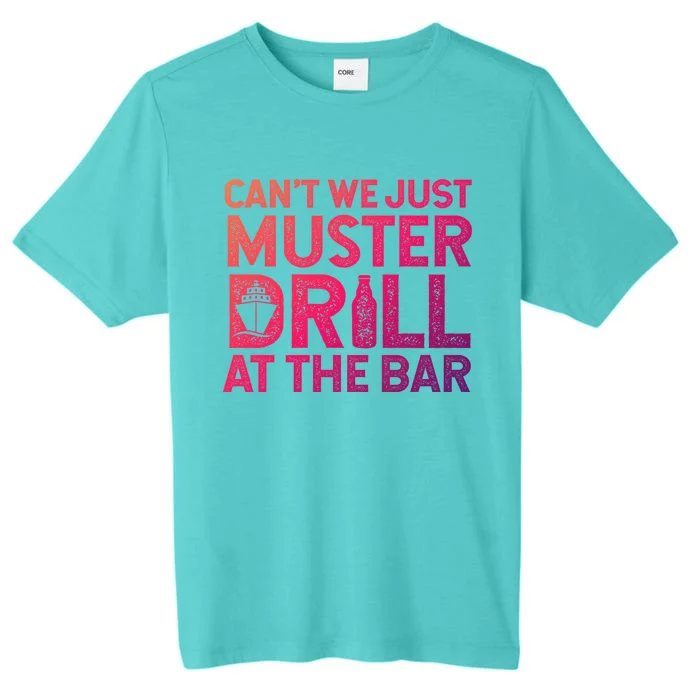 Cruise Ship Muster Drill Funny Drunk Cruise Great Gift ChromaSoft Performance T-Shirt