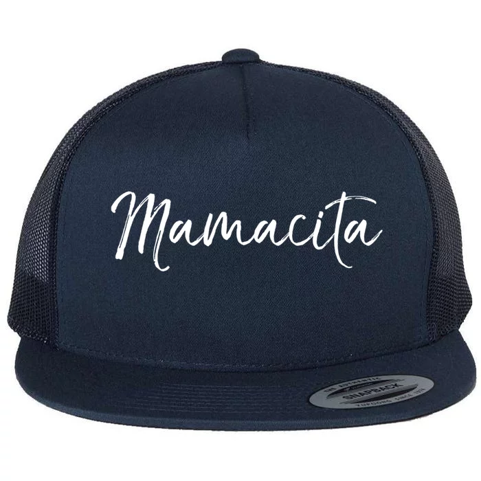 Cute Spanish Mother's Day Gift En Español Quote Mamacita Gift Flat Bill Trucker Hat