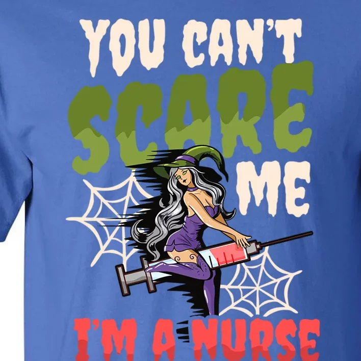 Cant Scare Me Design Halloween Nurse Gift Tall T-Shirt