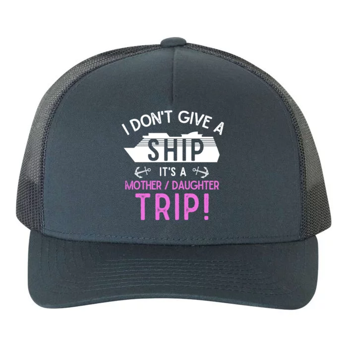 Cruise Ship Mother And Daughter Trip Gift Yupoong Adult 5-Panel Trucker Hat