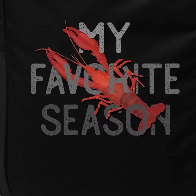 Crawfish Season My Favorite Season Food Gift Impact Tech Backpack