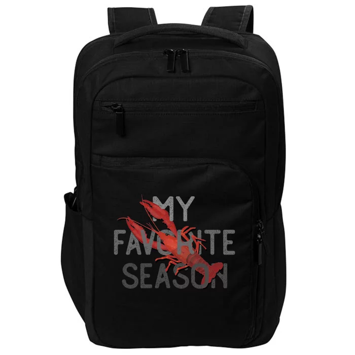 Crawfish Season My Favorite Season Food Gift Impact Tech Backpack