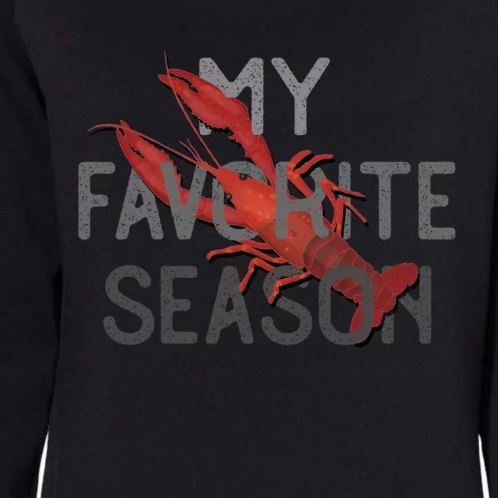 Crawfish Season My Favorite Season Food Gift Womens California Wash Sweatshirt