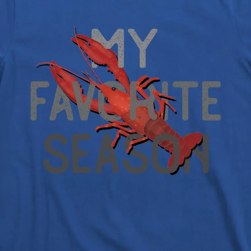 Crawfish Season My Favorite Season Food Gift T-Shirt