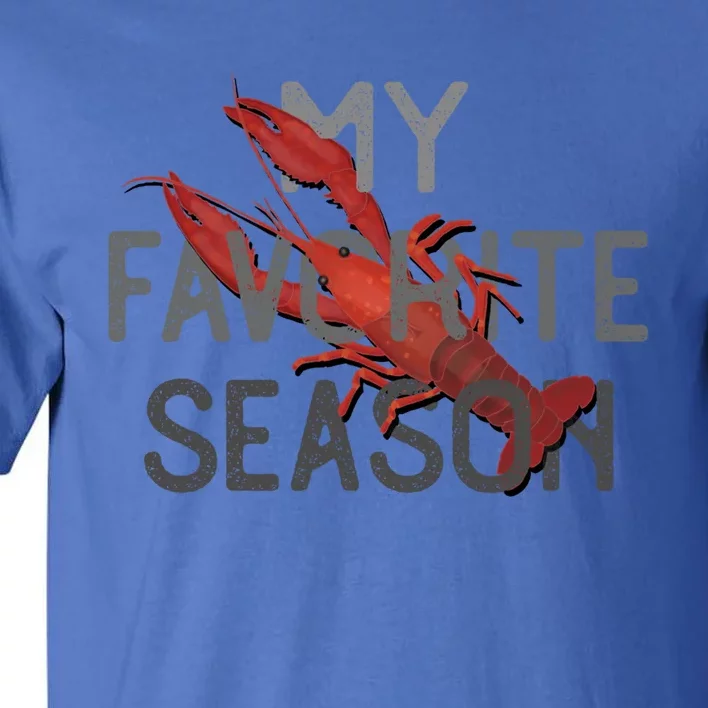 Crawfish Season My Favorite Season Food Gift Tall T-Shirt