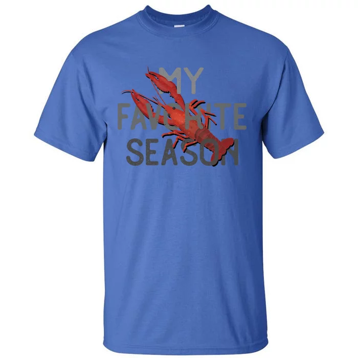 Crawfish Season My Favorite Season Food Gift Tall T-Shirt