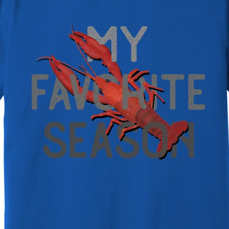 Crawfish Season My Favorite Season Food Gift Premium T-Shirt