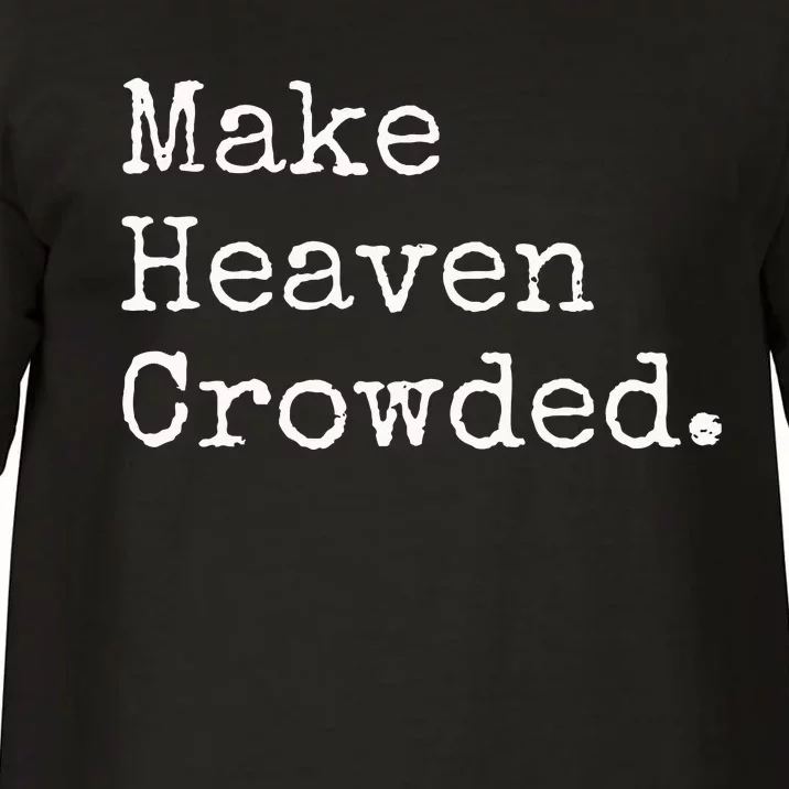 Christian Streetwear Make Heaven Crowded Comfort Colors T-Shirt