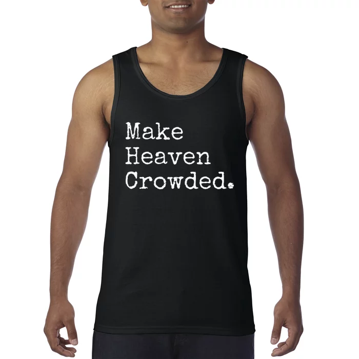 Christian Streetwear Make Heaven Crowded Tank Top