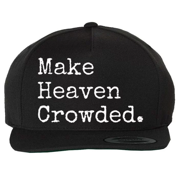 Christian Streetwear Make Heaven Crowded Wool Snapback Cap