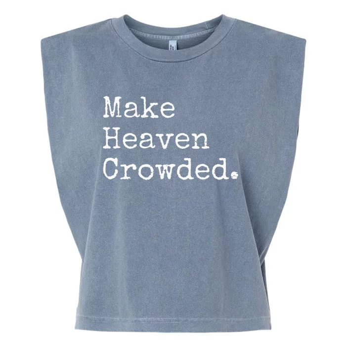 Christian Streetwear Make Heaven Crowded Garment-Dyed Women's Muscle Tee