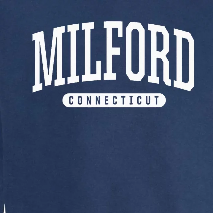 College Style Milford Connecticut Souvenir Gift Garment-Dyed Sweatshirt