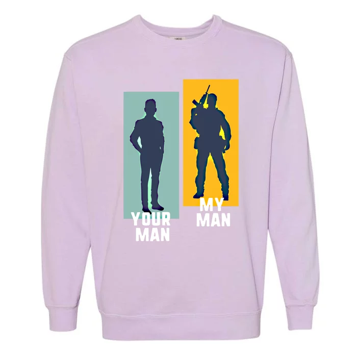 Cool Soldier Military And Army Your My Gift Garment-Dyed Sweatshirt