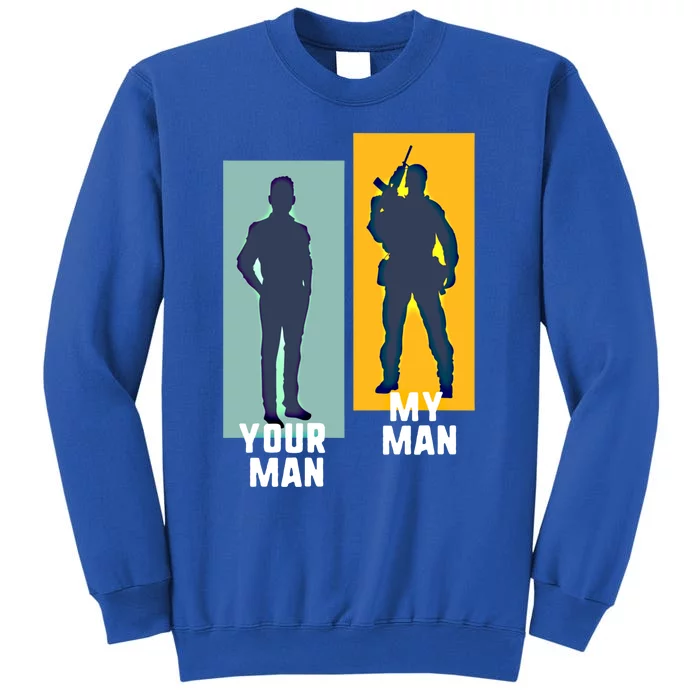 Cool Soldier Military And Army Your My Gift Tall Sweatshirt