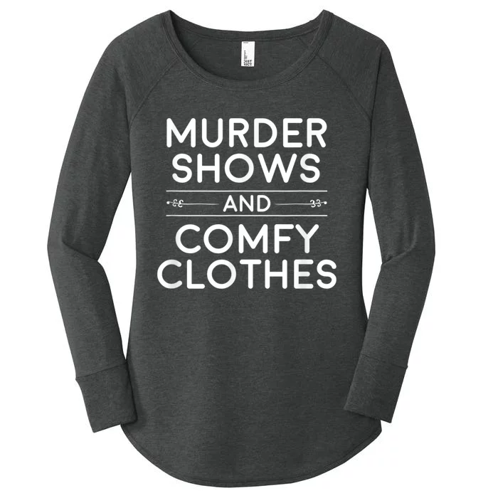 Crime Shows , Murder Shows And Comfy Clothes Women's Perfect Tri Tunic Long Sleeve Shirt