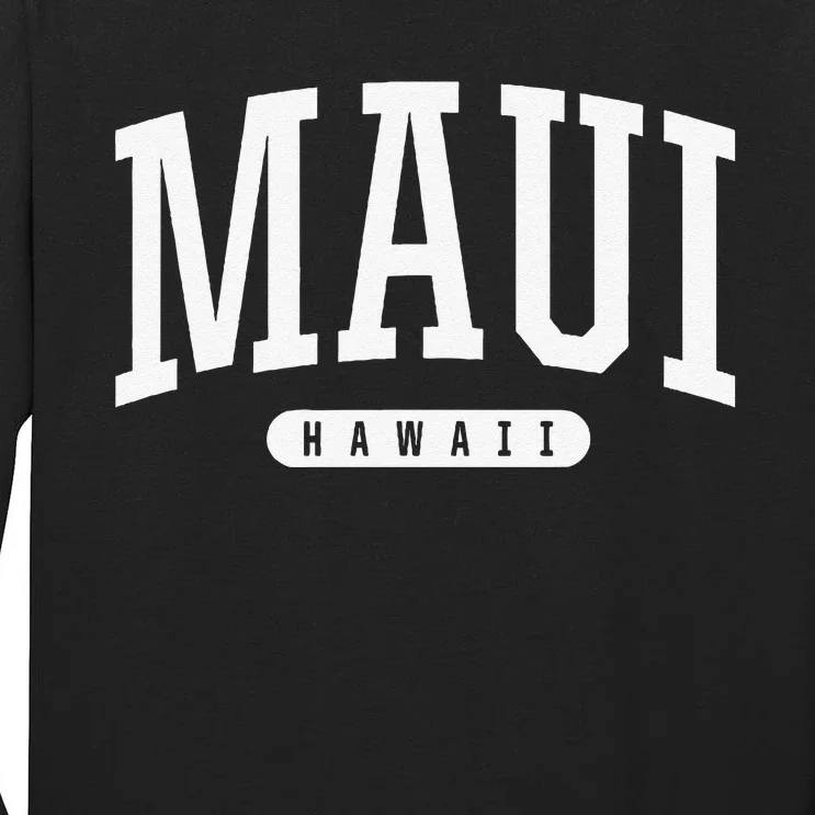 College Style Maui Hawaii Souvenir Gift Tall Long Sleeve T-Shirt