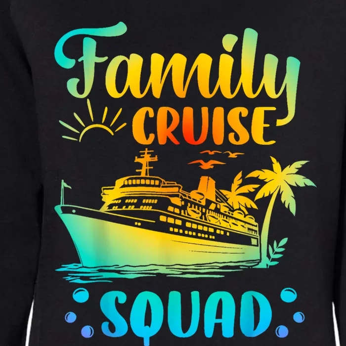 Cruise Squad Matching Family Group Fun Cruise Trips Womens California Wash Sweatshirt