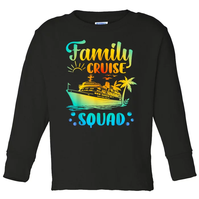 Cruise Squad Matching Family Group Fun Cruise Trips Toddler Long Sleeve Shirt