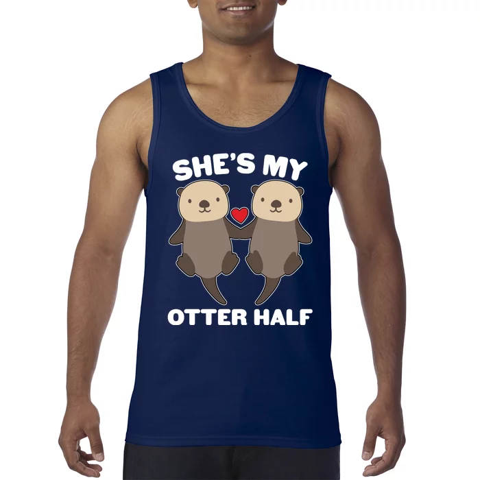 Cute She's My Otter Half Matching Couples Shirt Tank Top