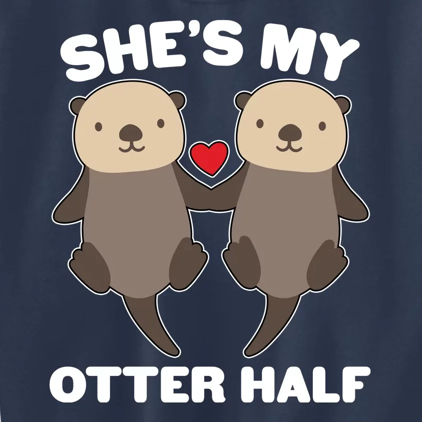 Cute She's My Otter Half Matching Couples Shirt Kids Sweatshirt