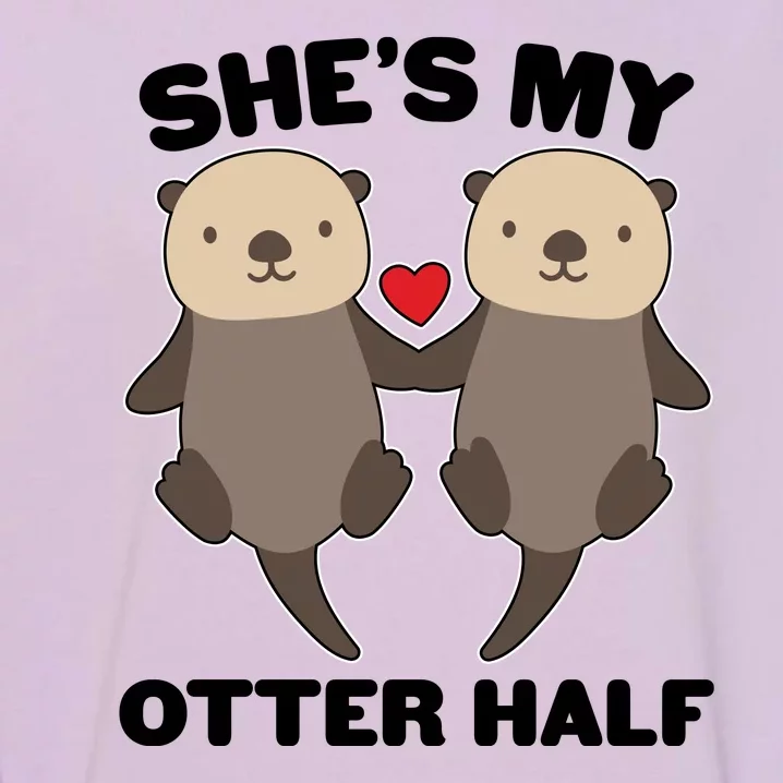 Cute She's My Otter Half Matching Couples Shirt Garment-Dyed Sweatshirt