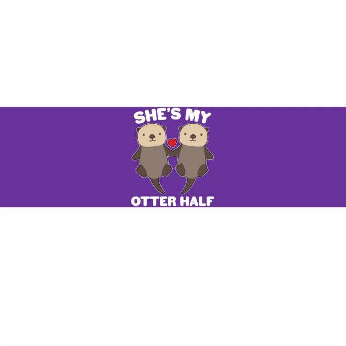 Cute She's My Otter Half Matching Couples Shirt Bumper Sticker