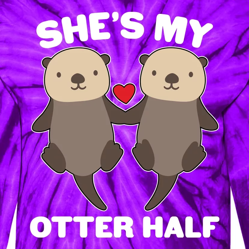 Cute She's My Otter Half Matching Couples Shirt Tie-Dye Long Sleeve Shirt