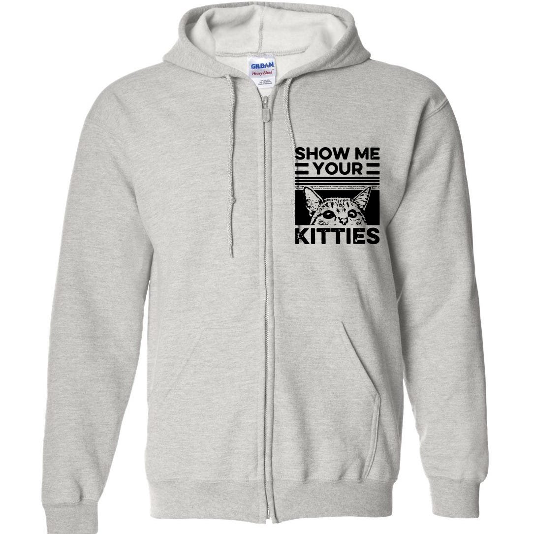 Cat Show Me Your Kitties Version 2 Funny Vintage Full Zip Hoodie ...