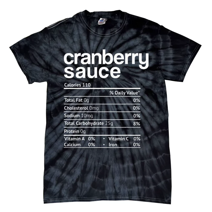 Cranberry Sauce Nutrition Funny Thanksgiving Tie-Dye T-Shirt