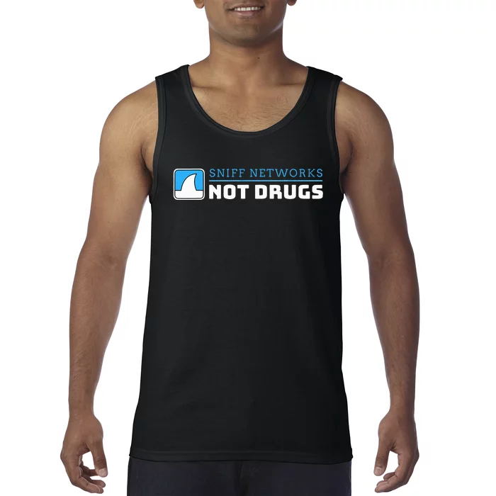 Cybersecurity Sniff Networks Not Drugs Hacker Tank Top