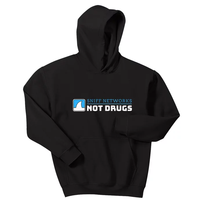 Cybersecurity Sniff Networks Not Drugs Hacker Kids Hoodie