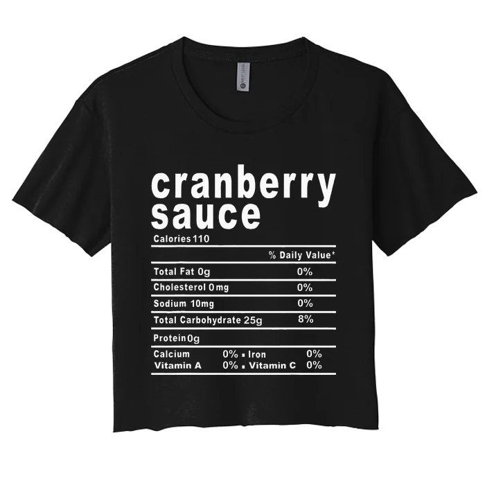 Cranberry Sauce Nutrition Facts Thanksgiving Gift Women's Crop Top Tee