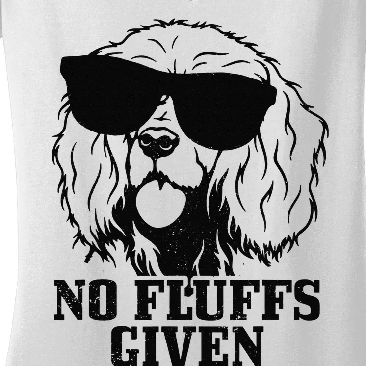 Cocker Spaniel No Fluffs Given Dog Mom Dad Funny Women's V-Neck T-Shirt