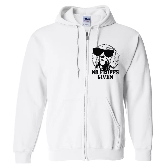 Cocker Spaniel No Fluffs Given Dog Mom Dad Funny Full Zip Hoodie